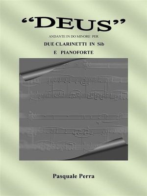 cover image of Deus" andante in do minore per due clarinetti in sib e pianoforte (spartiti per clarinetto in sib 1° e 2° e per pianoforte).